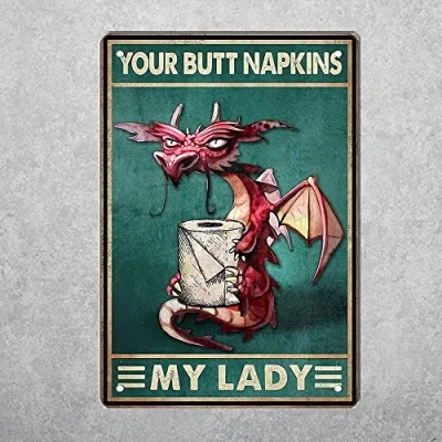 Image of SaNavie Metal Tin Sign Your Butt Napkins My Lady Funny Dragon Bathroom Vintage Poster 8x12 Inch