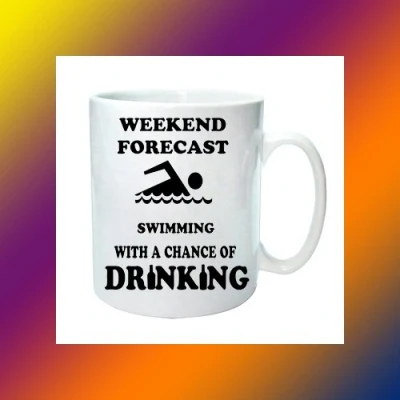 Image of Weekend Forecast Swimming With A Chance Of Alcohol Funny Novelty Coffee Mug / Cup Great Gift Idea