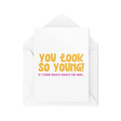 Image of Funny Novelty Greeting Cards You Look So Young Birthday Old Parents Mum Dad Grandparents Best Friend Banter Joke CBH1336