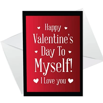 Image of Happy Valentines Day To Myself Funny Card For Him Her Single Person Joke