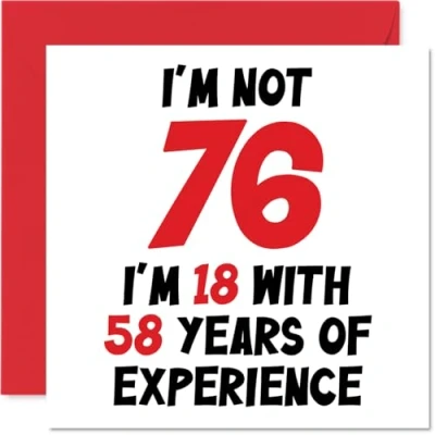 Image of 76th Birthday Card for Women Men Not 76 I&#039;m 18 With 58 Years Experience Funny Seventy Six Sixth Happy Mum Dad Grandad Grandma, 145mm x Humour Joke Greeting Cards