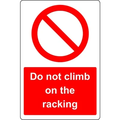 Image of Do not climb on the racking Safety sign 1mm Plastic (150mm x 100mm)