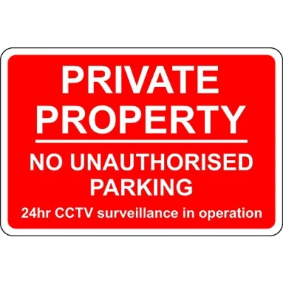 Image of Private property no unauthorised parking 24 hour CCTV surveillance in operation sign 3mm Aluminium 300mm x 200mm