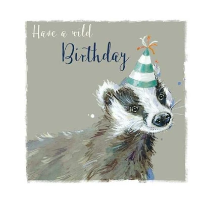 Image of Ling Design Birthday Greeting Card Have a Wild Adorable Badger Illustration Suitable for him / her