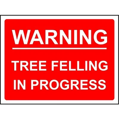 Image of Warning Tree Felling In Progress safety sign 3mm Aluminium 400mm x 300mm