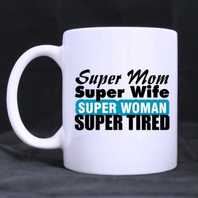 Image of Top Funny SUPER WOMAN Coffee Mug MOM WIFE TIRED Theme or Tea Cup,Ceramic Material Mugs,White 11oz