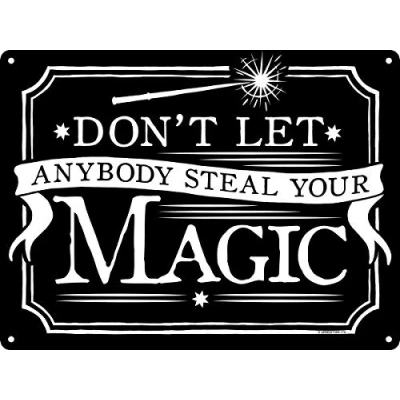 Image of Don&#039;t Let Anybody Steal Your Magic Mini Tin Sign Black 20 x 15cm