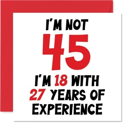 Image of 45th Birthday Card for Women Men Not 45 I&#039;m 18 With 27 Years Experience Funny Forty Five Fifth Happy Mum Dad Brother Sister Friend, 145mm x Humour Joke Greeting Cards