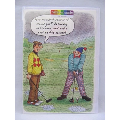 Image of SUPER FUNNY SATURDAY AFTERNOON NOT A SOUL ON THE COURSE BIRTHDAY GREETING CARD