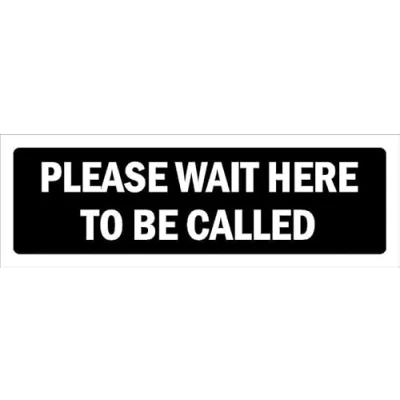 Image of Please wait here to be called, black Self adhesive sticker (300mm x 100mm)