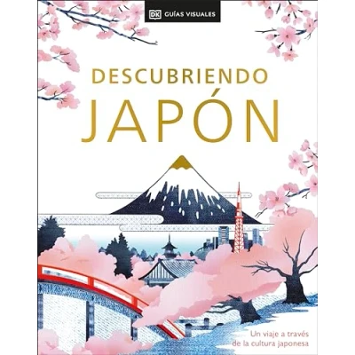 Image of Descubriendo Japón (Be More Japan): Un Viaje a Través de la Cultura Japonesa (Guias Visuales)