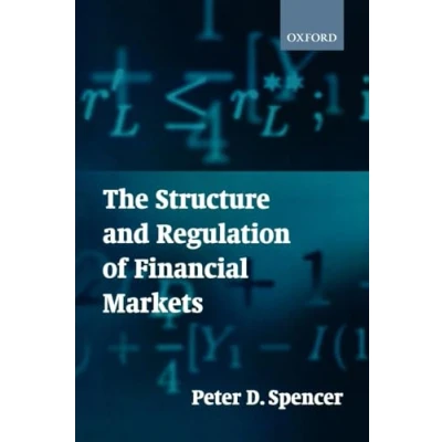 Image of The Structure and Regulation of Financial Markets