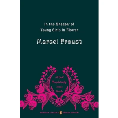 Image of In the Shadow of Young Girls Flower: Search Lost Time: Volume II. Within A Budding Grove