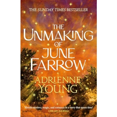 Image of The Unmaking of June Farrow: an enchanting magical mystery, with unforgettable love story