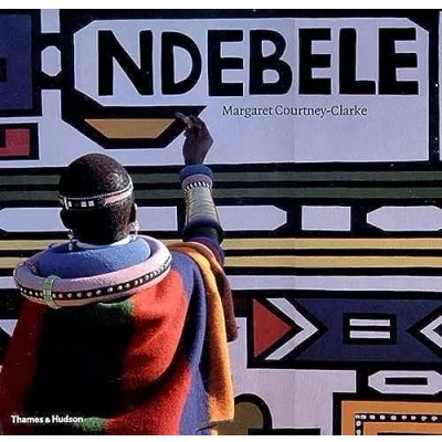 Image of Ndebele: The Art of an African Tribe