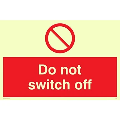 Image of Viking Signs PM40 A4L P &quot;Do Not Switch Off&quot; Sign, Semi rigid Photo luminescent Plastic, 200 mm H x 300 W