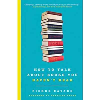Image of How to Talk About Books You Haven&#039;t Read