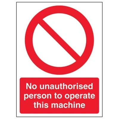 Image of V Safety No Unauthorised Persons Operate This Machine Sign 150mm x 200mm Self Adhesive Vinyl