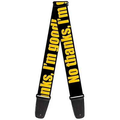 Image of Buckle Down Guitar Strap No Thanks Im Good Black Gold 2 Inches Wide