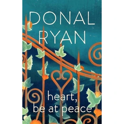 Image of Heart, Be at Peace: The brand new book from multi award winning, bestselling author of Queen Dirt Island