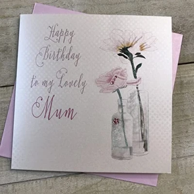 Image of White Cotton Cards MUM BIRTHDAY CARD, HAND FINISHED (VN125)