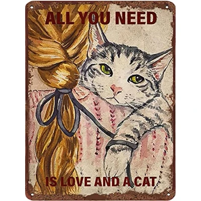 Image of All you need is love and a Cat Fun Tin Sign Poster Animal Wall Decoration for Home Bedroom Bathroom Cafe Bar Club Pub Metal Funny Housewarming Gift 5.5x8 Inch