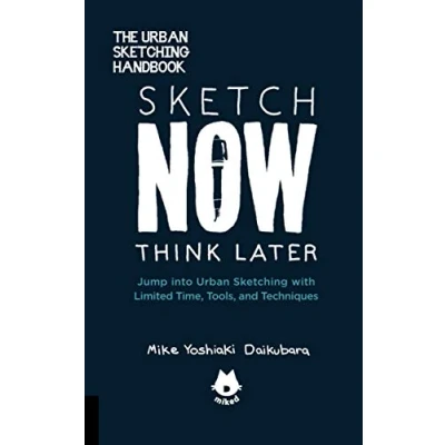Image of The Urban Sketching Handbook Sketch Now, Think Later: Jump into with Limited Time, Tools, and Techniques (5)
