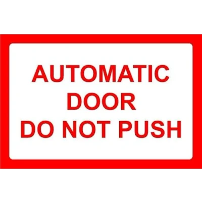 Image of Automatic door do not push safety sign 1mm flexible Plastic (200mm x 150mm)