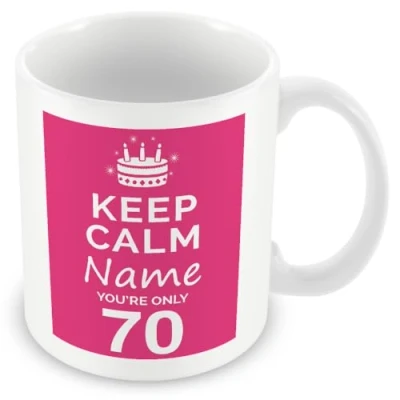 Image of 70th Birthday Gift for Women Personalised Mug/Cup Add Name Keep Calm Design Pink