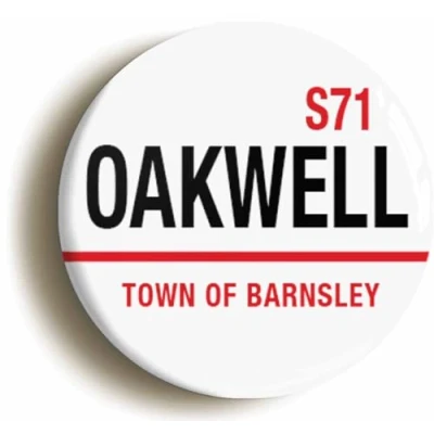 Image of Ozorath Oakwell Town Of Barnsley S71 Road Sign Button Badge (1inch / 25mm diameter)