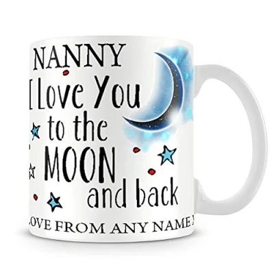 Image of Personalised Nanny I Love You to The Moon &amp; Back Coffee Tea Cocoa Soup Daily use Mug Valentine&#039;s Day Birthday Party gage Keepsake Unique Ceramic Cup Mug. (White Mug)