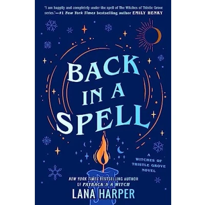 Image of Back In A Spell: This bewitching new rom com will keep you spellbound! (The Witches of Thistle Grove)