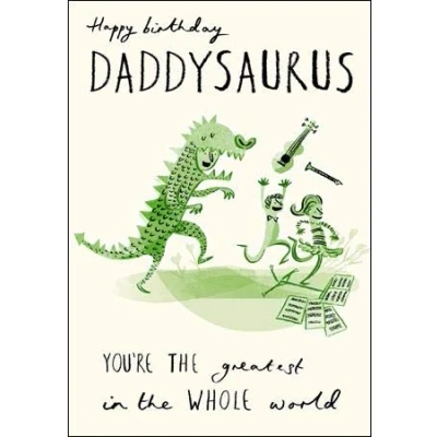 Image of Greeting Card (WDM 436031) Daddy Birthday Daddysaurus from The Livin&#039; It Range