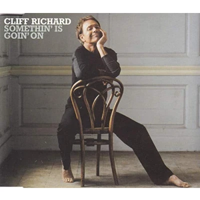 Image of Cliff Richard Somethin&#039; Is Goin&#039; On 2004 UK CD single 4756419