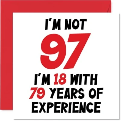 Image of 97th Birthday Card for Women Men Not 97 I&#039;m 18 With 79 Years Experience Funny Ninety Seven Seventh Happy Mum Dad Great Grandad Nan, 145mm x Humour Joke Greeting