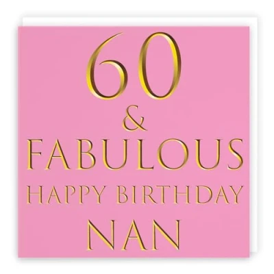 Image of Hunts England Nan 60th Birthday Card 60 &amp; Fabulous Happy Still Totally Collection Fun Female