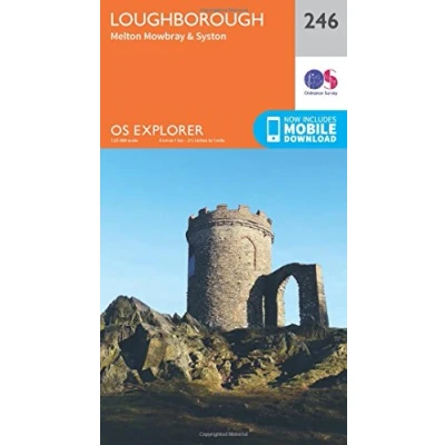 Image of Explorer 246 Loughborough, Melton Mowbray &amp; Syston Map With Digital Version