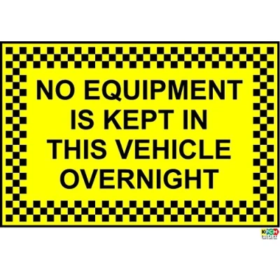 Image of No Equipment is Kept in This Vehicle Overnight Safety Sign Self Adhesive Sticker 200mm x 150mm