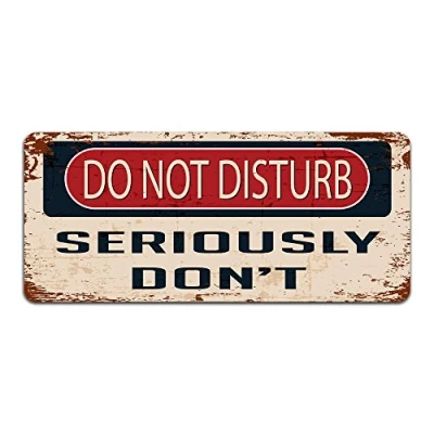 Image of Print Crafted Do Not Disturb: Seriously Don&#039;t Vintage Metal Sign Funny Bedroom, Office, Man Cave Door Decor