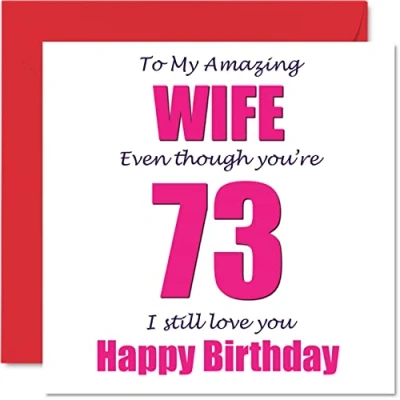 Image of Funny 73rd Birthday Cards for Wife 73 I Still Love You Happy Card from Husband Partner, Seventy Three Third Wifey Banter Gifts, 145mm x Joke Humour Greeting