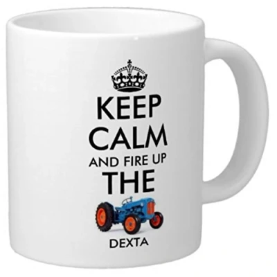 Image of Mug ≈ Keep Calm and FIRE UP The DEXTA Classic Vintage Ford Fordson Tractor Carry on Style Mugs REF M136