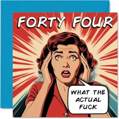 Image of Funny 44th Birthday Cards for Woman Men Comic Years Happy Card Dad Mum Brother Sister Grandad Nanny Grandma Uncle Auntie, 145mm x Rude Joke Humour Greeting