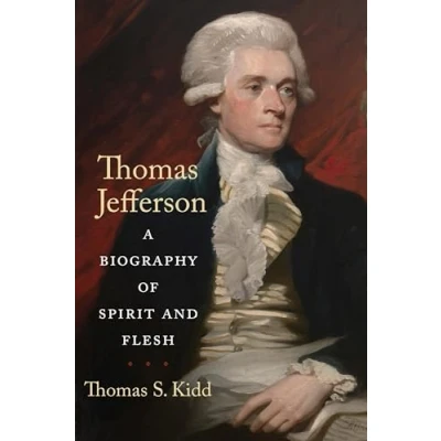 Image of Thomas Jefferson: A Biography of Spirit and Flesh