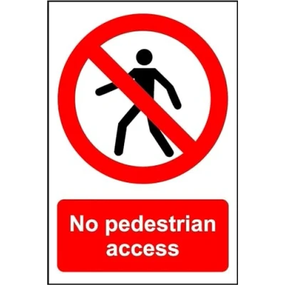 Image of No Pedestrian Access Safety sign 3mm Aluminium 300mm x 200mm Case (Pack of 5)