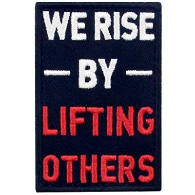 Image of We Rise by Lifting Others Embroidered Patch Tactical Morale Applique Fastener Hook &amp; Loop Emblem