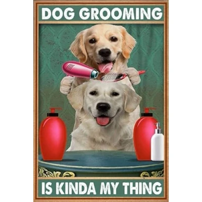 Image of Bioprocess Dog Grooming Is Kinda My Thing Groomer Lovers Gift Salon Decor Poster Wall Art Metal Sign 8X12 Inches