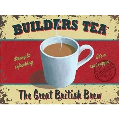 Image of Builders tea, the Great British brew. Strong, refreshing, milk, white, steaming, hot, sugar. Food and drink. Mug not tea cup or china. Cafe, greasy spoon. Small Metal/Steel Wall Sign