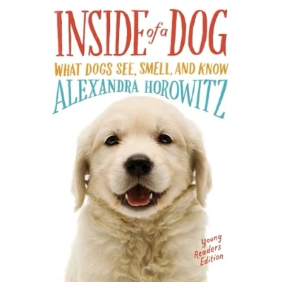 Image of Inside of a Dog Young Readers Edition: What Dogs See, Smell, and Know