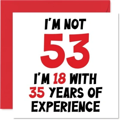 Image of 53rd Birthday Card for Women Men Not 53 I&#039;m 18 With 35 Years Experience Funny Fifty Three Third Happy Mum Dad Grandad Nanny Friend, 145mm x Humour Joke Greeting Cards