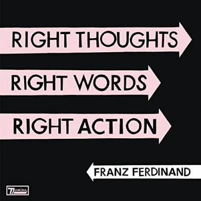 Image of Franz Ferdinand Right Thoughts, Words, Action 180gm 2013 UK vinyl LP WIGLP255